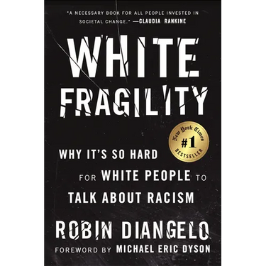 White Fragility: Why It's So Hard for White People to Talk about Racism