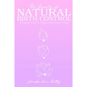 The Beauty of Natural Birth Control: A Women's Guide to Female Barrier Birth Control