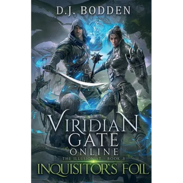 Viridian Gate Online: Inquisitor's Foil (The Illusionist Book 3)