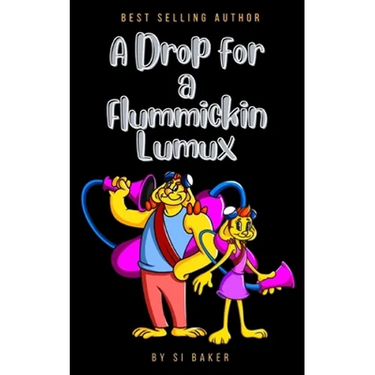 A Drop for a Flummickin Lumux