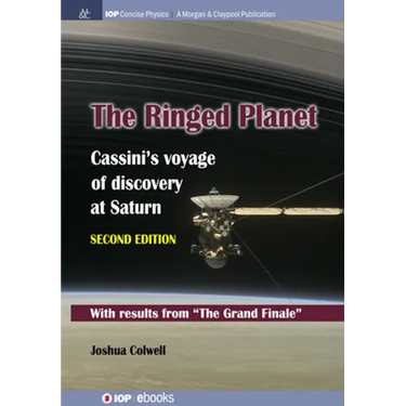 The Ringed Planet, Second Edition: Cassini's Voyage of Discovery at Saturn