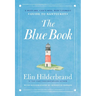 The Blue Book: A Must-See, Can't-Miss, Won't-Forget Guide to Nantucket