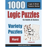 Logic Puzzles For Adults & Seniors: 1000 Hard Variety Puzzles