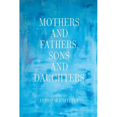 Mothers and Fathers, Sons and Daughters