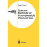 Spectral Methods for Incompressible Viscous Flow