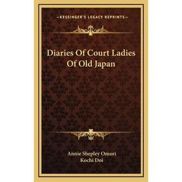 Diaries Of Court Ladies Of Old Japan