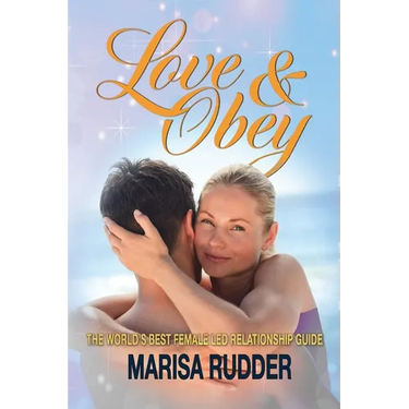 Love & Obey: The World's Best Female Led Relationship Guide