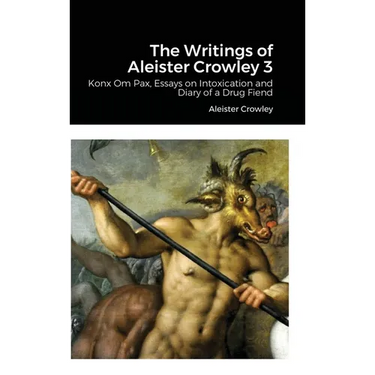 The Writings of Aleister Crowley 3