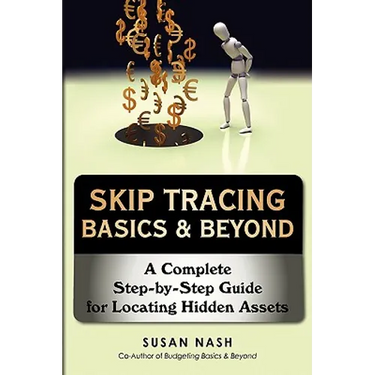 Skip Tracing Basics & Beyond: A Complete Step-by-Step Guide for Locating Hidden Assets