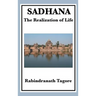 Sadhana: Essays on Spiritual Unity and the Nature of Life