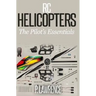 Rc Helicopters: The Pilot's Essentials