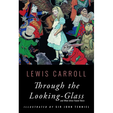 Through the Looking-Glass: Illustrated