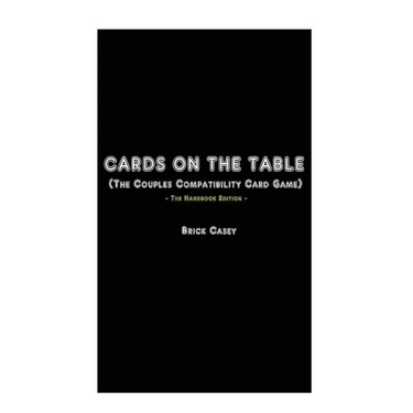 Cards On The Table: (The Couples Compatibility Card Game) - The Handbook Edition