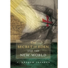 The Secret of Eden and the New World