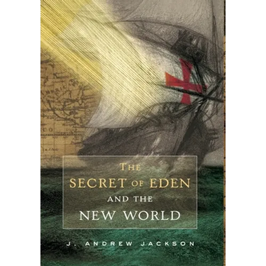 The Secret of Eden and the New World