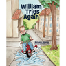William Tries Again
