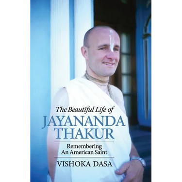 The Beautiful Life of Jayananda Thakur