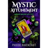 Mystic Attunement: A Paranormal Women's Fiction Adventure