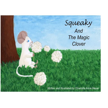 Squeaky and the Magic Clover