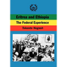 Eritrea and Ethiopia. The Federal Experience