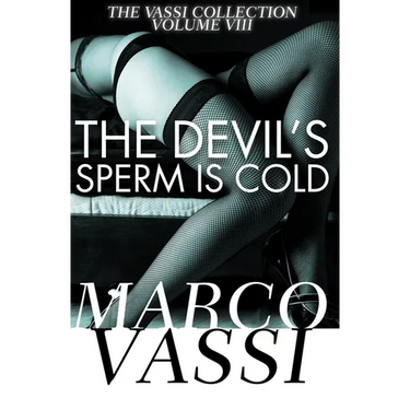 The Devil's Sperm Is Cold: Volume 8