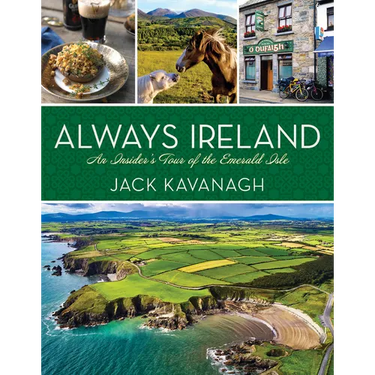 Always Ireland: An Insider's Tour of the Emerald Isle