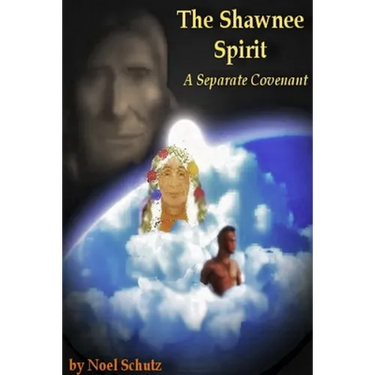 The Shawnee Spirit: A Separate Covenant