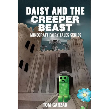 Daisy and the Creeper Beast: Minecraft Fairy Tales