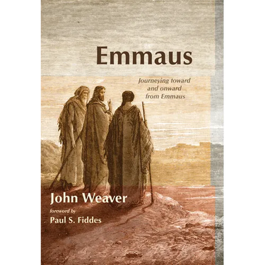 Emmaus: Journeying Toward and Onward from Emmaus