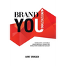 Brand You Economics: Timeless, Tangible Principles and Tools to Build Your Brand Legacy