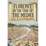 Florence in the Time of the Medici