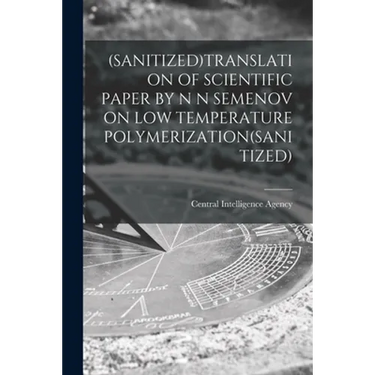 (Sanitized)Translation of Scientific Paper by N N Semenov on Low Temperature Polymerization(sanitized)