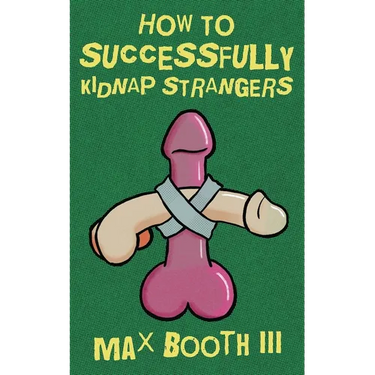 How to Successfully Kidnap Strangers