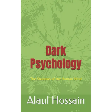 Dark Psychology: The Shadows of the Human Mind