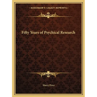 Fifty Years of Psychical Research