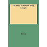 Story of Wilkes County, Georgia