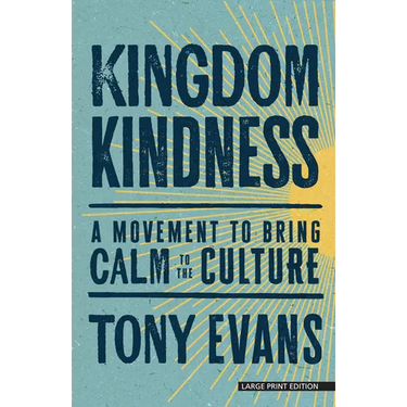 Kingdom Kindness: A Movement to Bring Calm to the Culture