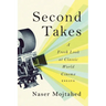 Second Takes: A Fresh Look at Classic World Cinema: Essays