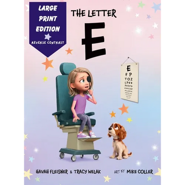 The Letter E: A Story of Faith, Family, and Life with Stargardt Macular Degeneration, Low Vision, and Legal Blindness
