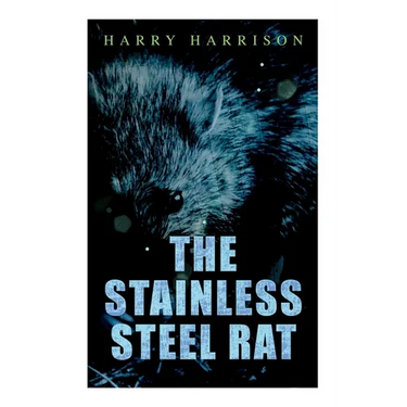The Stainless Steel Rat