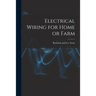 Electrical Wiring for Home or Farm