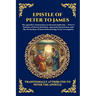Epistle of Peter to James: The Lost Apostolic Letter - Early Christian Apocrypha, Hidden Teachings, and the Foundations of the Early Church (Large Pri