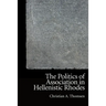 The Politics of Association in Hellenistic Rhodes