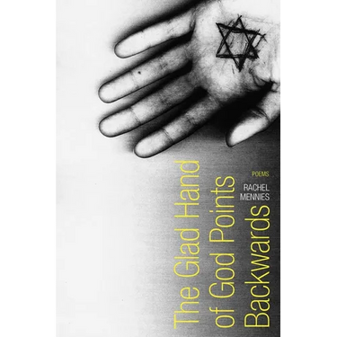 The Glad Hand of God Points Backwards: Poems