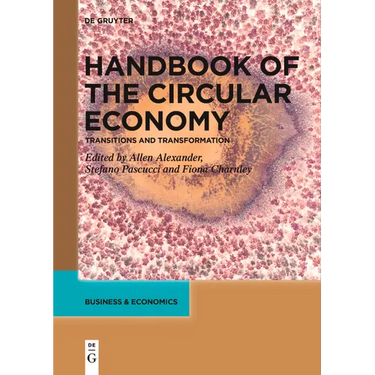 Handbook of the Circular Economy: Transitions and Transformation