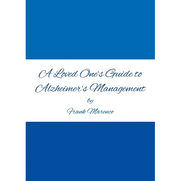 A Loved One's Guide to Alzheimer's Management