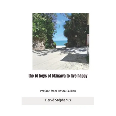 The 10 keys of Okinawa to live happy