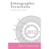 Ethnographic Terminalia, San Francisco, 2012: Audible Observatories