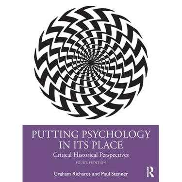 Putting Psychology in Its Place: Critical Historical Perspectives