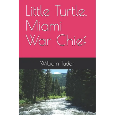 Little Turtle, Miami War Chief